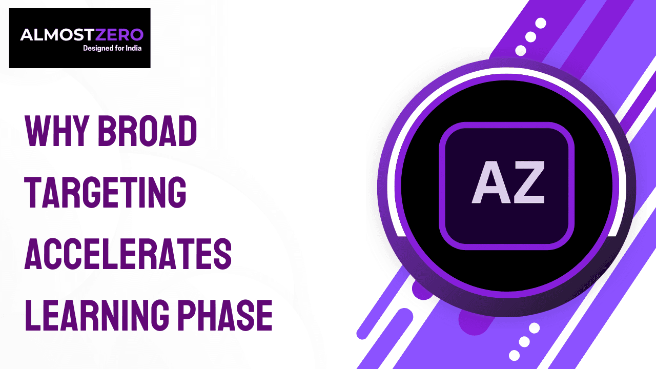 Why Broad Targeting Accelerates Learning Phase